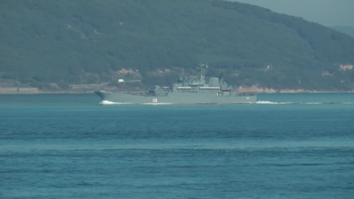 Turkey: Russian naval ships sail through the Dardanelles